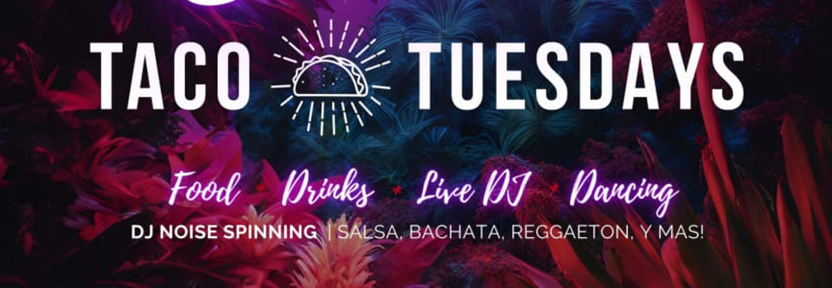 "SABOR" Taco Tuesdays | Latin Music Night