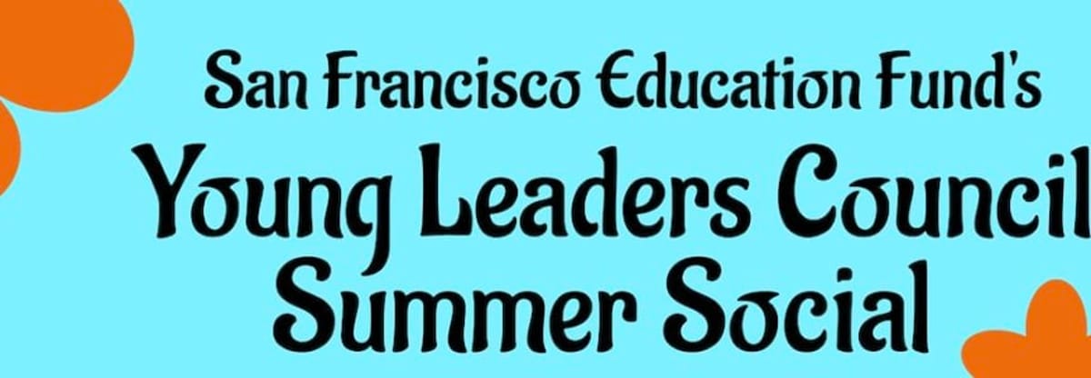 SF ED FUND
    Summer Social & Fundraiser