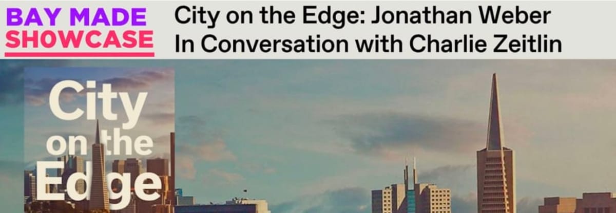KALW Presents: 
    City on the Edge: Book Talk with Jonathan Weber & Charlie Zeitlin