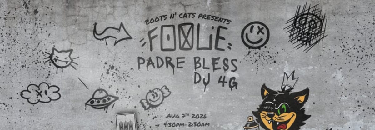 Boots N' Cats Presents
    Foolie