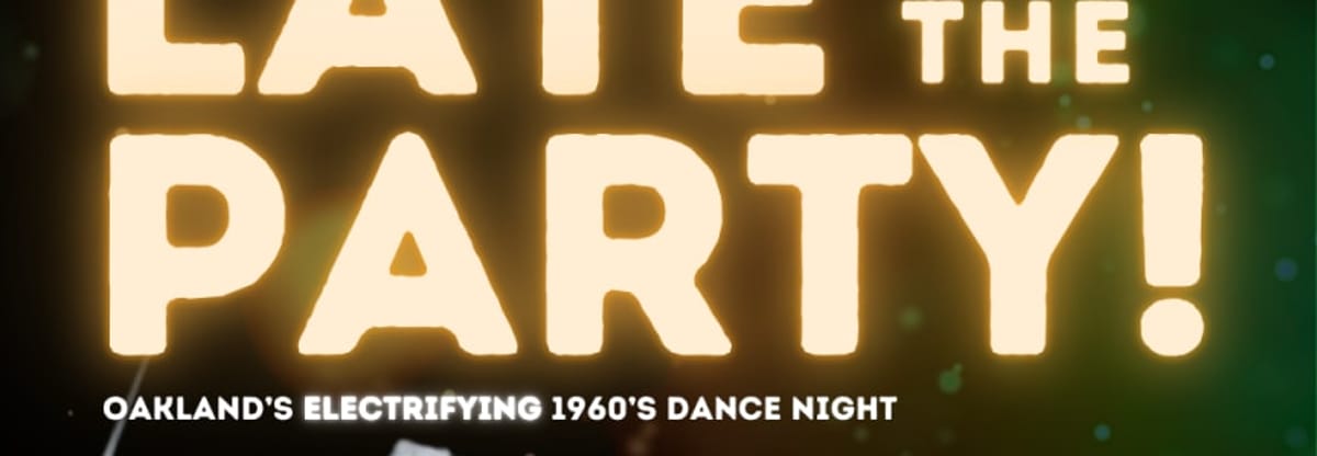 Late to the Party — 1960’s DJ/Dance Night 9/6