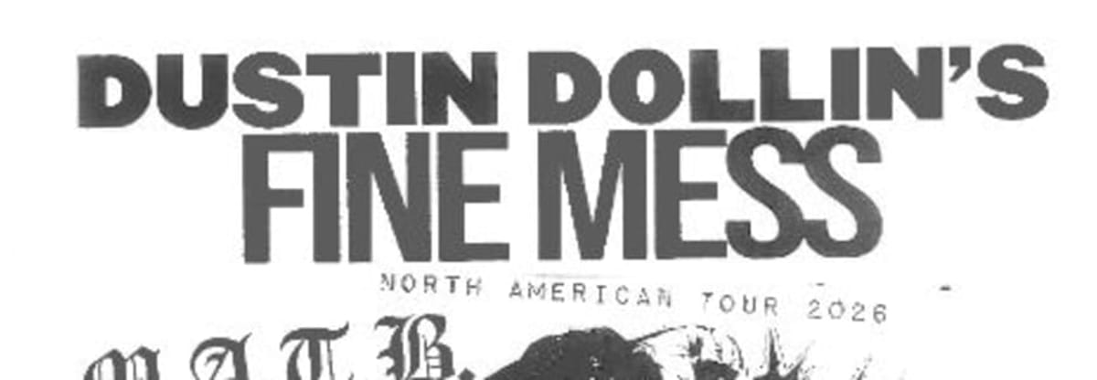 Dustin Dollin's Fine Mess, M.A.T.B., D. Sablu
