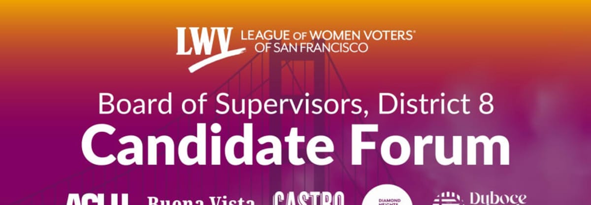 San Francisco Board of Supervisors, District 8 Candidate Forum