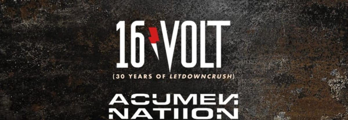 16 Volt + Acumen Nation