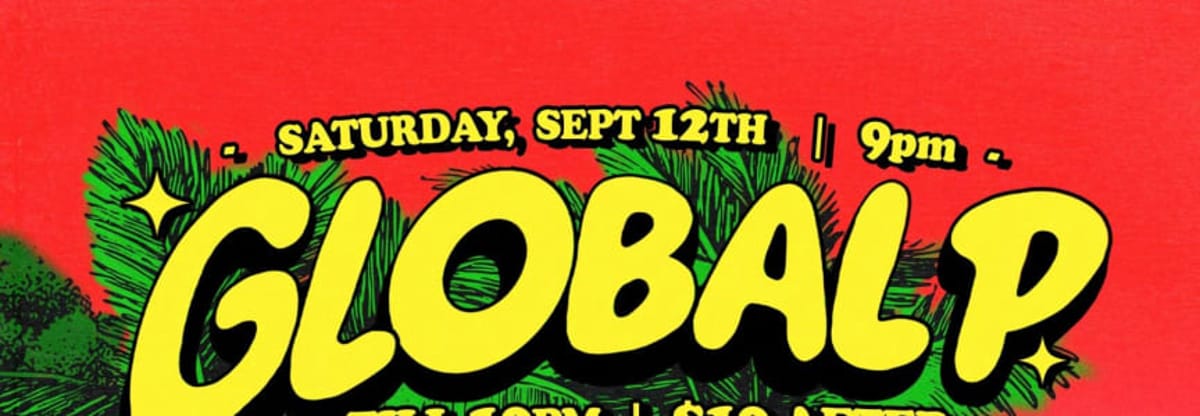 Global P w/ DJs Wonway Posibul, Guapi and Baysik