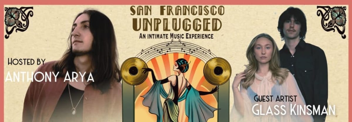 San Francisco Unplugged in North Beach: Glass Kinsman + Anthony Arya