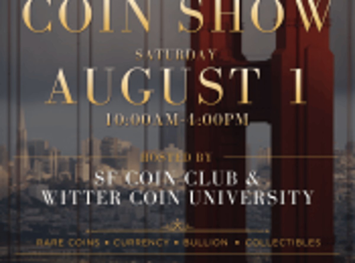SF Coin Club’s 1st Annual Coin Show at Fort Mason